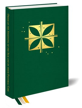 Order of the Anointing of the Sick and of their Pastoral Care