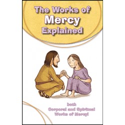 Works of Mercy Explained