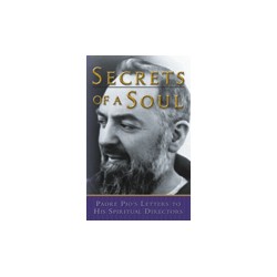 Secrets of a Soul-Padre Pio