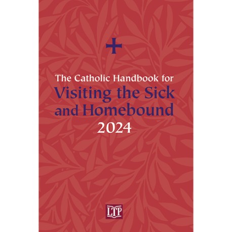 Catholic Handbook for Visiting the Sick and Homebound-2024