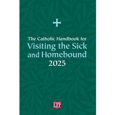 Catholic Handbook for Visiting the Sick and Homebound-2025