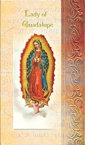 Biography of Our Lady of Guadalupe