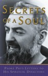 Secrets of a Soul-Padre Pio