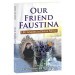 Our Friend Faustina:  Life Lessons in Divine Mercy